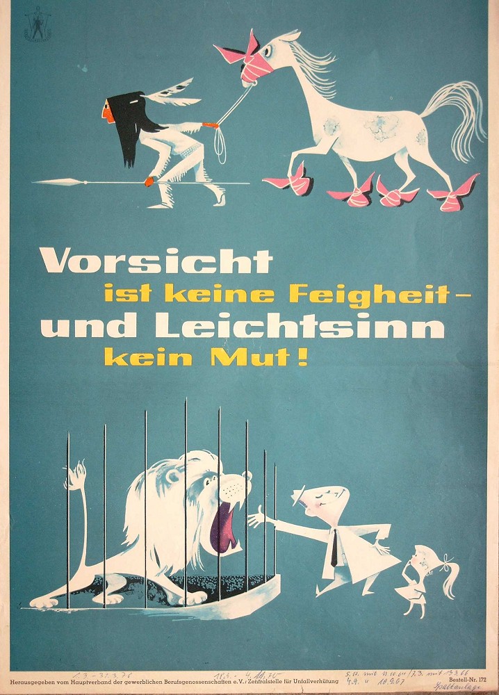 Vorsicht ist keine Feigheit - und Leichtsinn kein Mut!